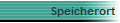 Speicherort